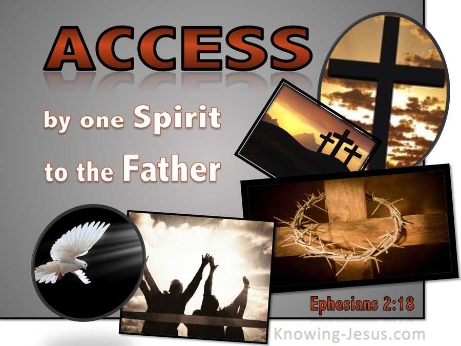 Ephesians 2:18 Access By One Spirit To The Father (gray)